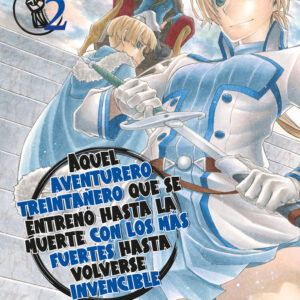 Aquel aventurero treintañero que se entrenó hasta la muerte con los más fuertes hasta volverse invencible 2