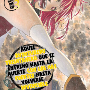 Aquel aventurero treintañero que se entrenó hasta la muerte con los más fuertes hasta volverse invencible 3